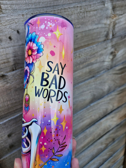 Good Mums Say Bad Words, 20oz insulated tumbler